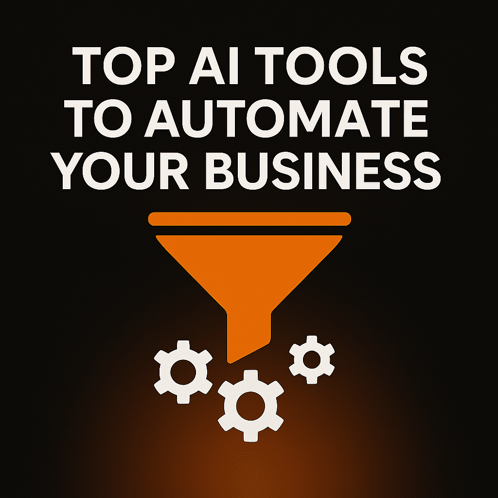 Title graphic for Top AI Tools to Automate Your Business featuring an orange funnel and white gears