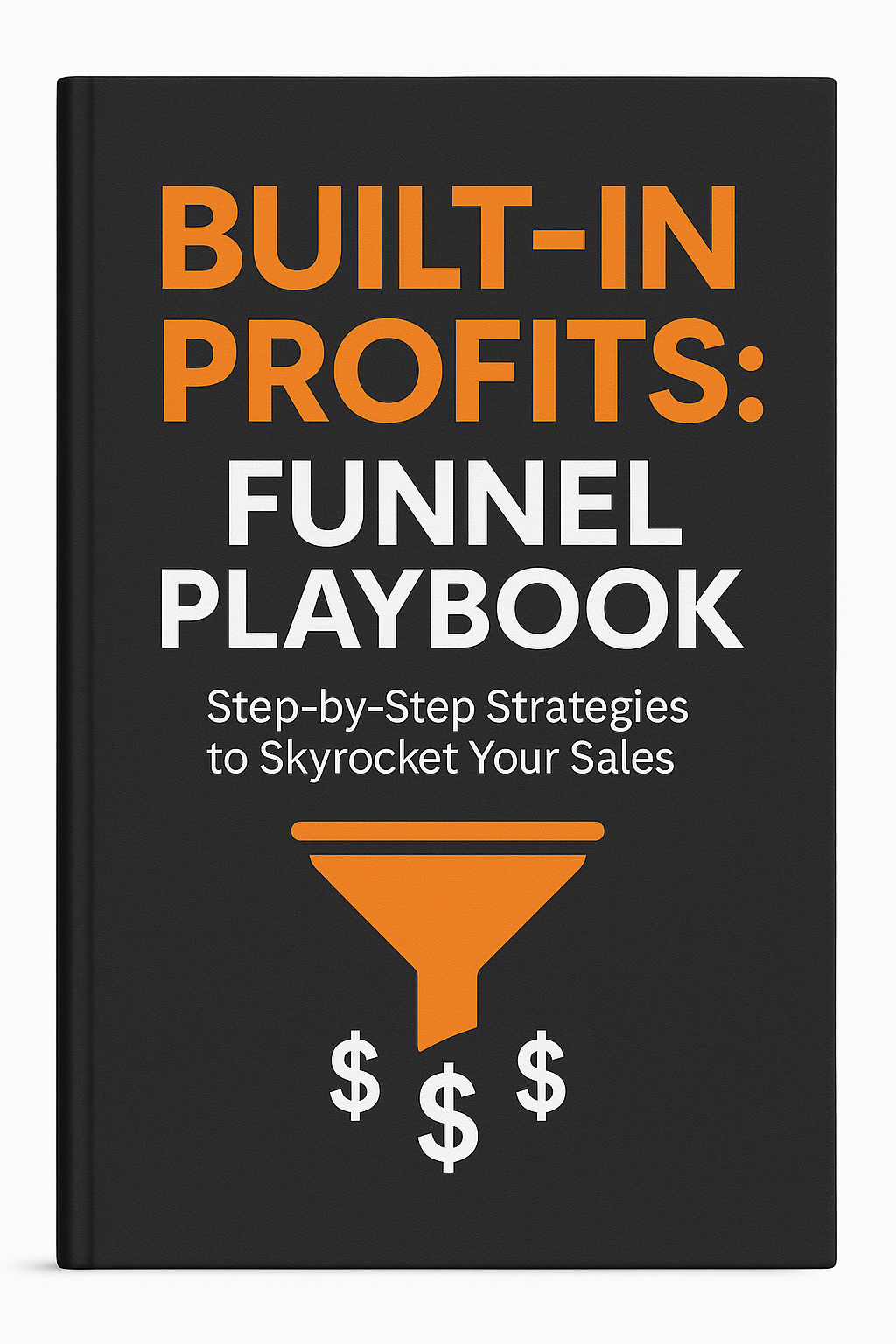 Built-In Profits Funnel Playbook + Systeme.io